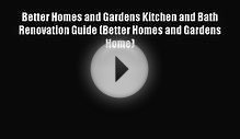 Read Better Homes and Gardens Kitchen and Bath Renovation